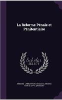 La Reforme Penale Et Penitentiaire