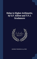 HELPS TO HIGHER ARITHMETIC, BY G.F. ALLF