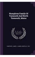Humphrey Family Of Yarmouth And North Yarmouth, Maine