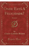 Onde Está a Felicidade?