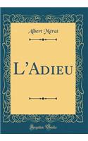 L'Adieu (Classic Reprint)