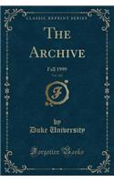 The Archive, Vol. 112: Fall 1999 (Classic Reprint)