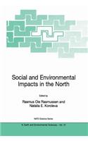 Social and Environmental Impacts in the North: Methods in Evaluation of Socio-Economic and Environmental Consequences of Mining and Energy Production in the Arctic and Sub-Arctic