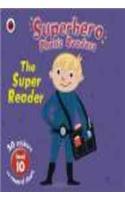 Superhero Phonic Readers: The Super Reader (Level 10)