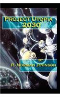 Project Utopia 2030