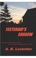 Yesterday's Shadow