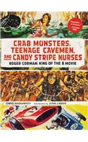 Crab Monsters, Teenage Cavemen, and Candy Stripe Nurses