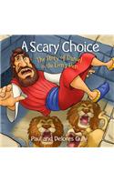 Scary Choice, A: The Story of Daniel in the Lion's Den