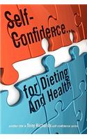 Self-Confidence...for Dieting and Health: (English)