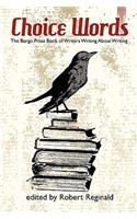 Choice Words: The Borgo Press Book of Writers Writing about Writing(English)