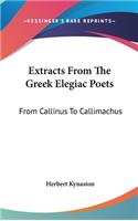 Extracts from the Greek Elegiac Poets: From Callinus to Callimachus: To Which Are Added a Few (1880)