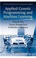 Applied Genetic Programming and Machine Learning