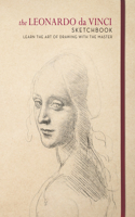 Leonardo Da Vinci Sketchbook: Learn the Art of Drawing with the Master