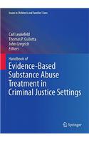 Handbook of Evidence-Based Substance Abuse Treatment in Criminal Justice Settings