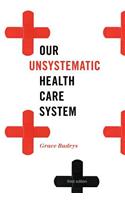 Our Unsystematic Health Care System