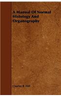 A Manual Of Normal Histology And Organography