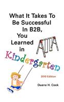What It Takes to be Successful in B2B, You Learned In Kindergarten