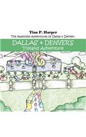 The Awesome Adventures of Dallas & Denver