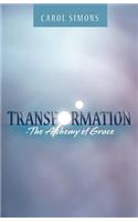 Transformation - The Alchemy of Grace: The Alchemy of Grace(English)