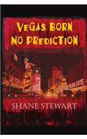 Vegas Born-No Prediction