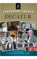 Legendary Locals of Decatur