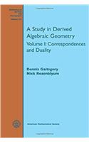 A Study in Derived Algebraic Geometry: Volume I: Correspondences and Duality(Mathematical Surveys and Monographs)