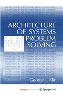 Architecture of Systems Problem Solving