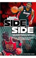 Side-by-Side Basketball Stars: Comparing Pro Basketball's Greatest Players