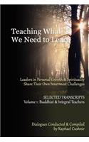 Teaching What We Need To Learn
