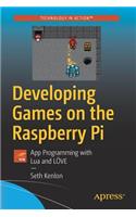 Developing Games on the Raspberry Pi