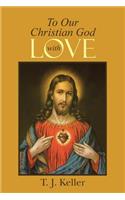 To Our Christian God with Love