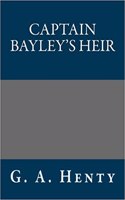 Captain Bayley's Heir