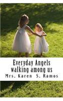 Everyday Angels: angels walking among us(English)