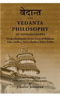 The Vedanta Philosophy of Sankaracharya: Crest-Jewel of Wisdom, Atma Bodha, Tattva Bodha, Vakhya Sudha, Atmanatma-viveka, with Articles and Commentaries(English)