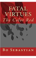 Fatal Virtues