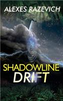 Shadowline Drift