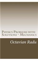 Physics Problems with Solutions - Mechanics: For Olympiads and Contests