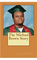 Michael Brown Story