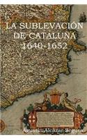 La Sublevacion Catalana 1640-1652