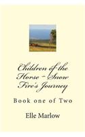 Children of the Horse Snow Fire's Journey