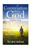 Conversation With God -Book 3 Finishing Strong...