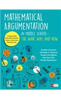 Mathematical Argumentation in Middle School-The What, Why, and How