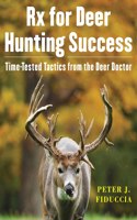 RX for Deer Hunting Success