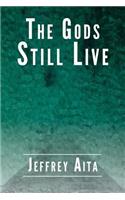 Gods Still Live