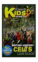 A Smart Kids Guide to British History Celts