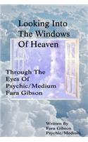 Looking Into The Windows Of Heaven