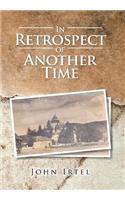 In Retrospect of Another Time: (English)