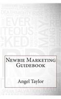 Newbie Marketing Guidebook