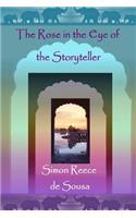 The Rose in the Eye of the Storyteller: (English)