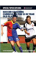 Soccer Coaching Curriculum for 12-18 Year Old Players - Volume 2